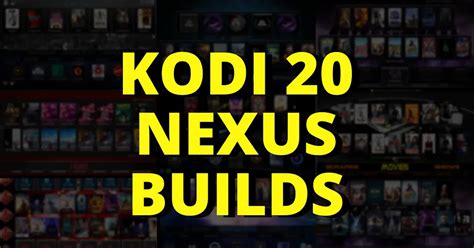 kodi 20 best builds|best kodi builds for 20.1.